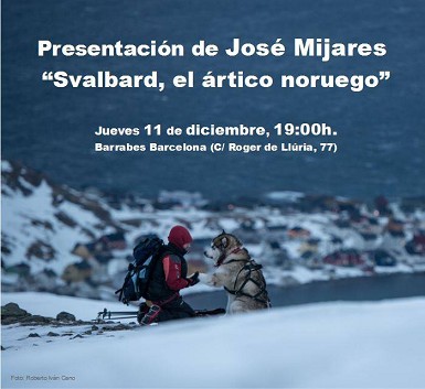 11 de diciembre, tienda Barrabes Barcelona, charla-proyección de José Mijares, Svalbard