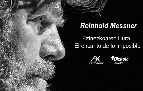 20 de octubre, Reinhold Messner en Bilbao de la mano de Alex Txikon