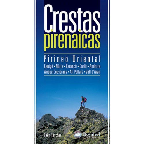  ed. desnivel Crestas Pirenaicas. Pirineo Oriental