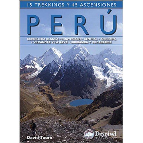  ed. desnivel Perú. 14 trekkings y 45 ascensiones