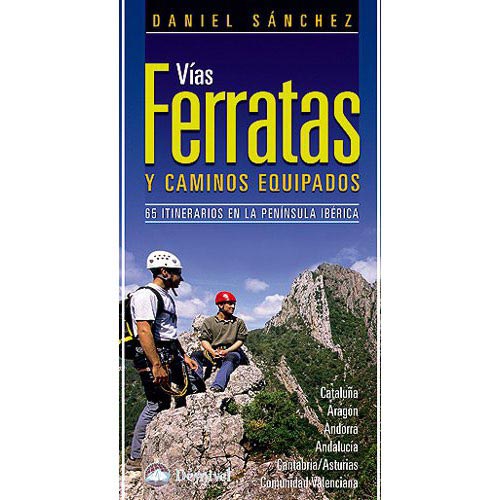  ed. desnivel Vías Ferratas y Caminos Equipados.65 itinerarios