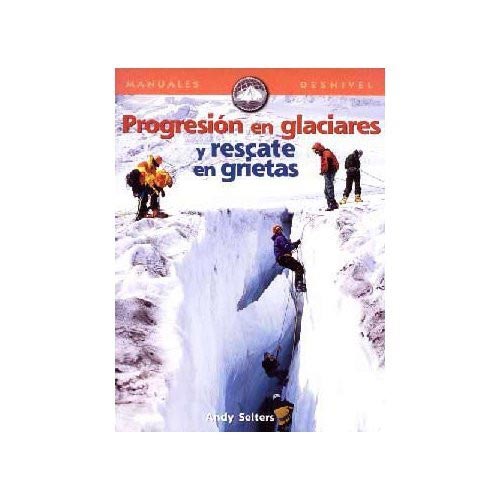  ed. desnivel Progresión glaciares y rescate en grietas