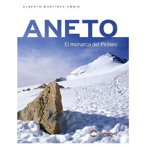  ed. desnivel Aneto. El Monarca del Pirineo