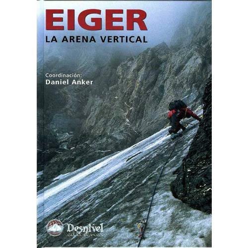  ed. desnivel Eiger. La arena vertical