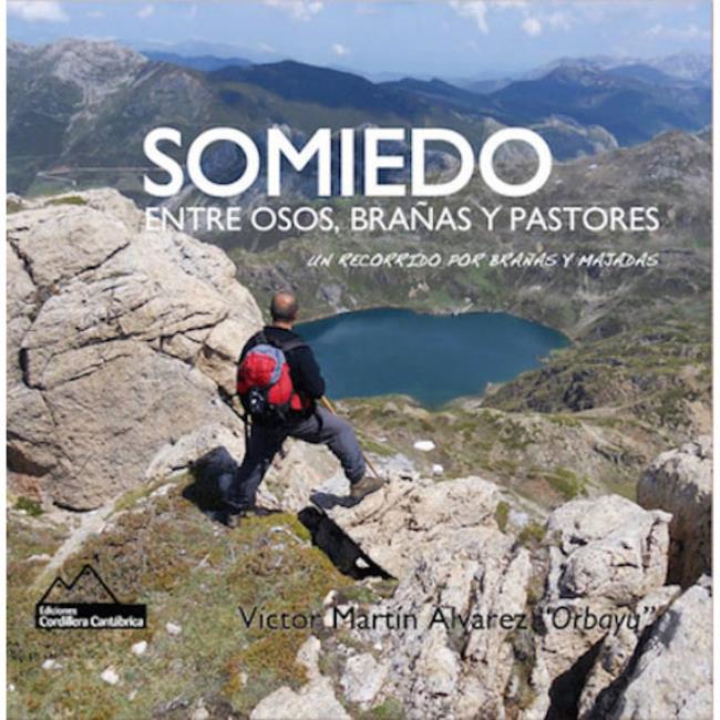  ed. cordillera cantábrica Somiedo: entre osos, brañas y pastores.