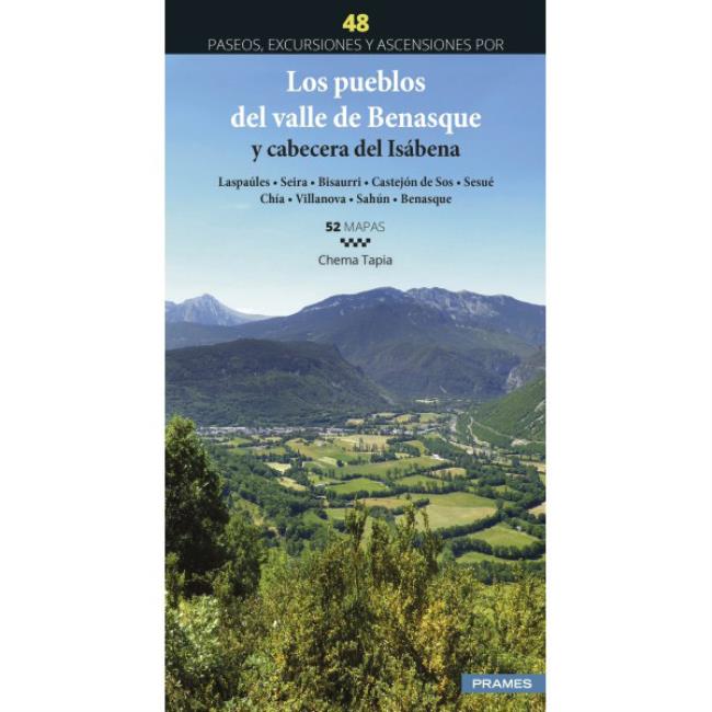  ed. prames Los pueblos del valle de Benasque y cabecera del Isábena. 48 Paseos, excursiones y ascensiones.