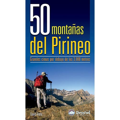ed. desnivel  50 Montañas del Pirineo. Cimas por debajo de 3000m