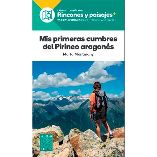ed. alpina  Mis Primeras Cumbres del Pirineo Aragonés