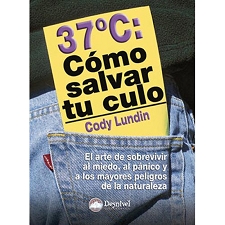  Ed. desnivel 37 C: Cómo Salvar tu Culo