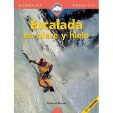  Ed. desnivel Manual de escalada en hielo y nieve
