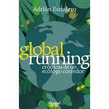  Ed. desnivel Global running. Crónicas de un ecólogo