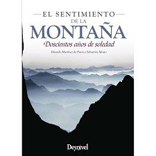  Ed. desnivel El Sentimiento de la Montaña. Doscientos años..