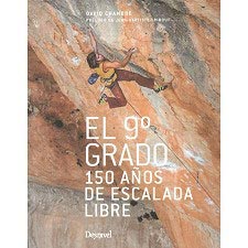 Ed. desnivel  EL 9º GRADO. 150 años de escalada