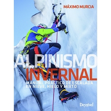  Ed. desnivel ALPINISMO INVERNAL Manual nieve hielo mi