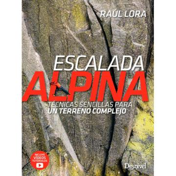 Manual Ed. Desnivel Escalada Alpina. Técnicas Sencillas Para Un Terreno Complejo