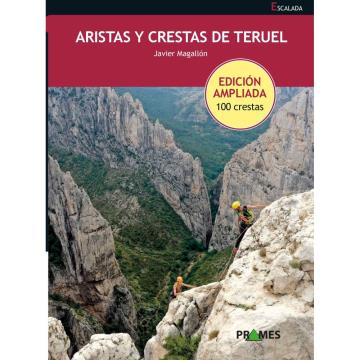  Ed. Prames Aristas Y Crestas De Teruel (Edición Ampliada A 100 Crestas)