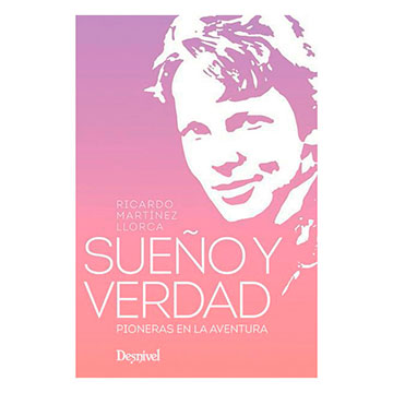  Ed. desnivel Sueño y Verdad. Pioneras en la Aventura