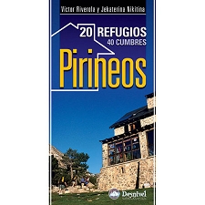  Ed. desnivel Pirineos. 20 Refugios 40 Cumbres
