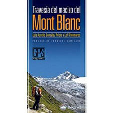  Ed. Desnivel Travesía Macizo Mont Blanc
