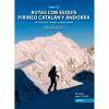 Ed. Prames  Rutas Con Esquís Pirineo Catalán Y Andorra